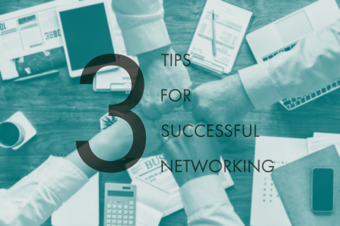 3 Tips for successful networking