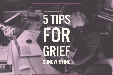 Grief Songwriting